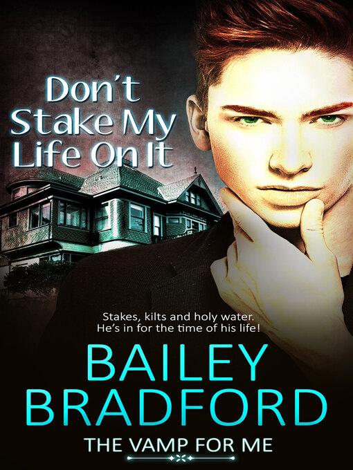 Title details for Don't Stake My Life on It by Bailey Bradford - Available